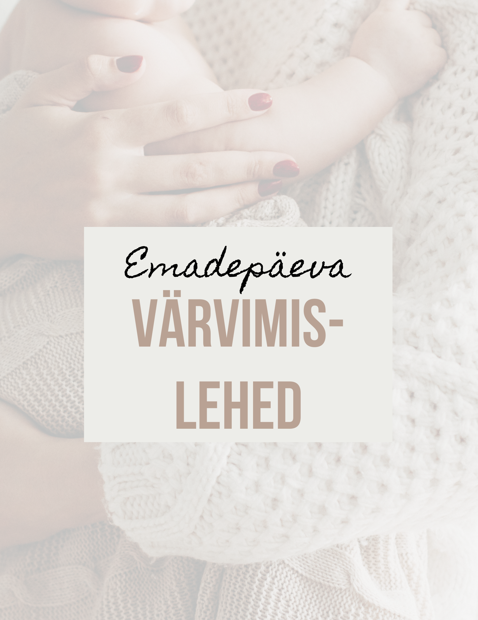 Emadepäeva värvimislehed (60 lk, prinditav PDF)